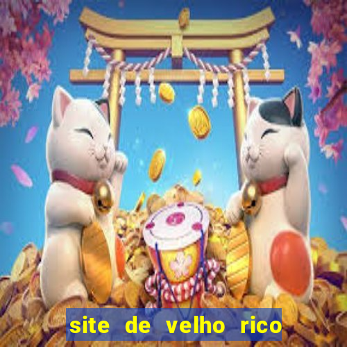 site de velho rico para ganhar pix